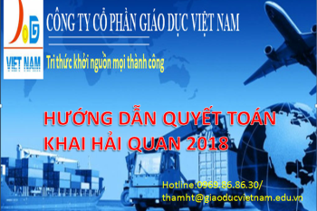 MỞ LỚP QUYẾT TOÁN KHAI HẢI QUAN NĂM 2018