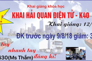 KHAI GIẢNG LỚP KHAI HẢI QUAN ĐIỆN TỬ KHÓA K40 KHAI GIẢNG LỚP KHAI HẢI QUAN ĐIỆN TỬ KHÓA K40