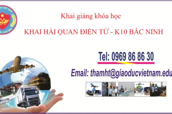 LỊCH HỌC LỚP KHAI HẢI QUAN KHÓA K10 BẮC NINH LỊCH HỌC LỚP KHAI HẢI QUAN KHÓA K10 BẮC NINH