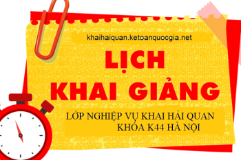 KHAI GIẢNG LỚP KHAI HẢI QUAN ĐIỆN TỬ KHÓA K44 HÀ NỘI