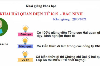 LỊCH HỌC LỚP NGHIỆP VỤ HẢI QUAN KHÓA K15 TẠI BẮC NINH